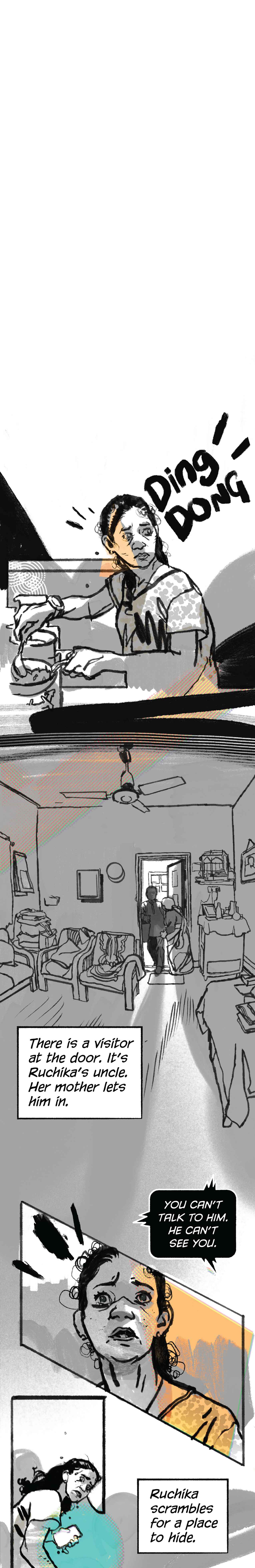 Ruchika is in the kithchen again. She hears: DING DONG! Her uncle is at the door. But the phone tells her she can't talk to him.