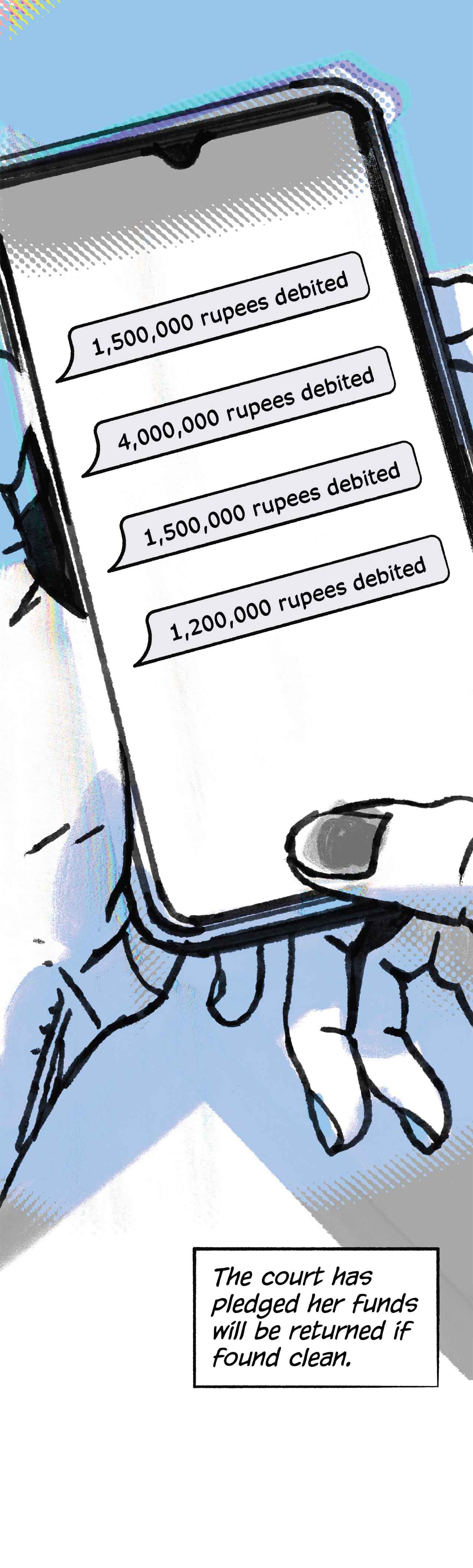 Messages flash across her phone screen confirming her debits: 1.5 million rupees, 4 million rupees, 1.5 million rupees, 1.2 million rupees. Narration: "The court has pledged her funds will be returned if found clean."