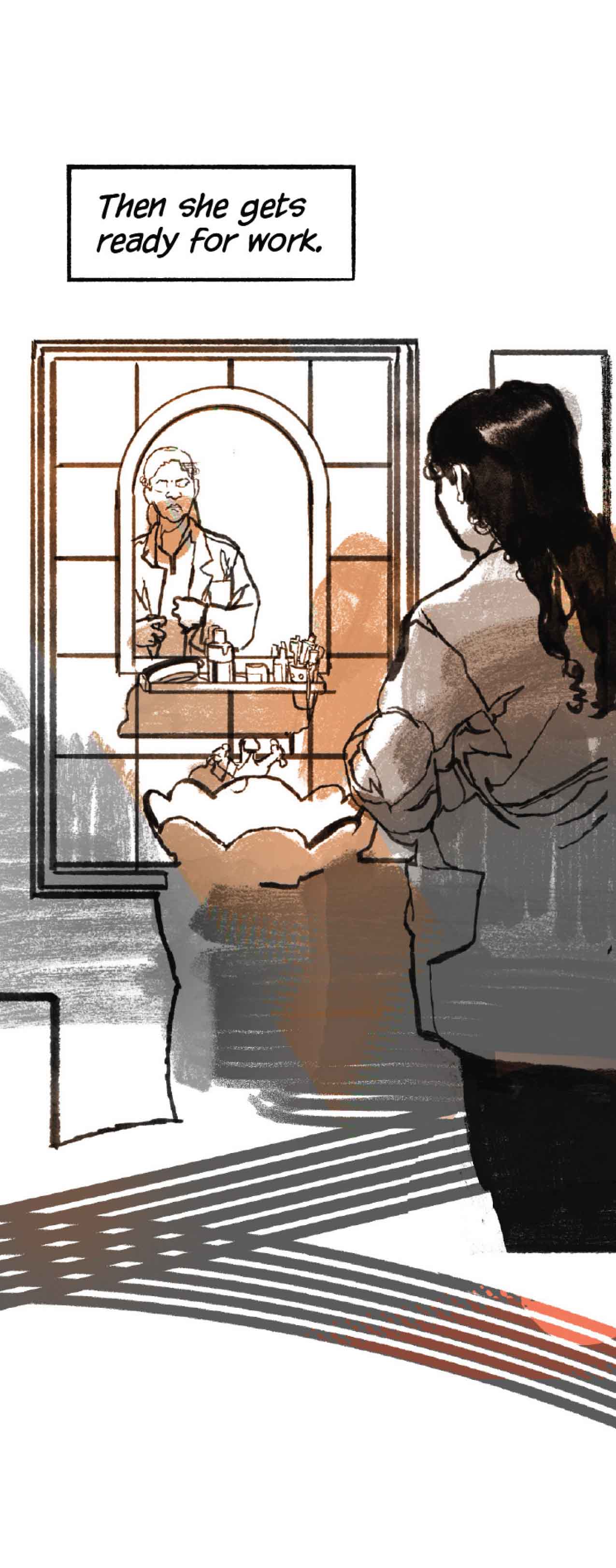 Narration: "Ruchika wonders what to do next." The sun shines through the window. Then she gets ready for work.