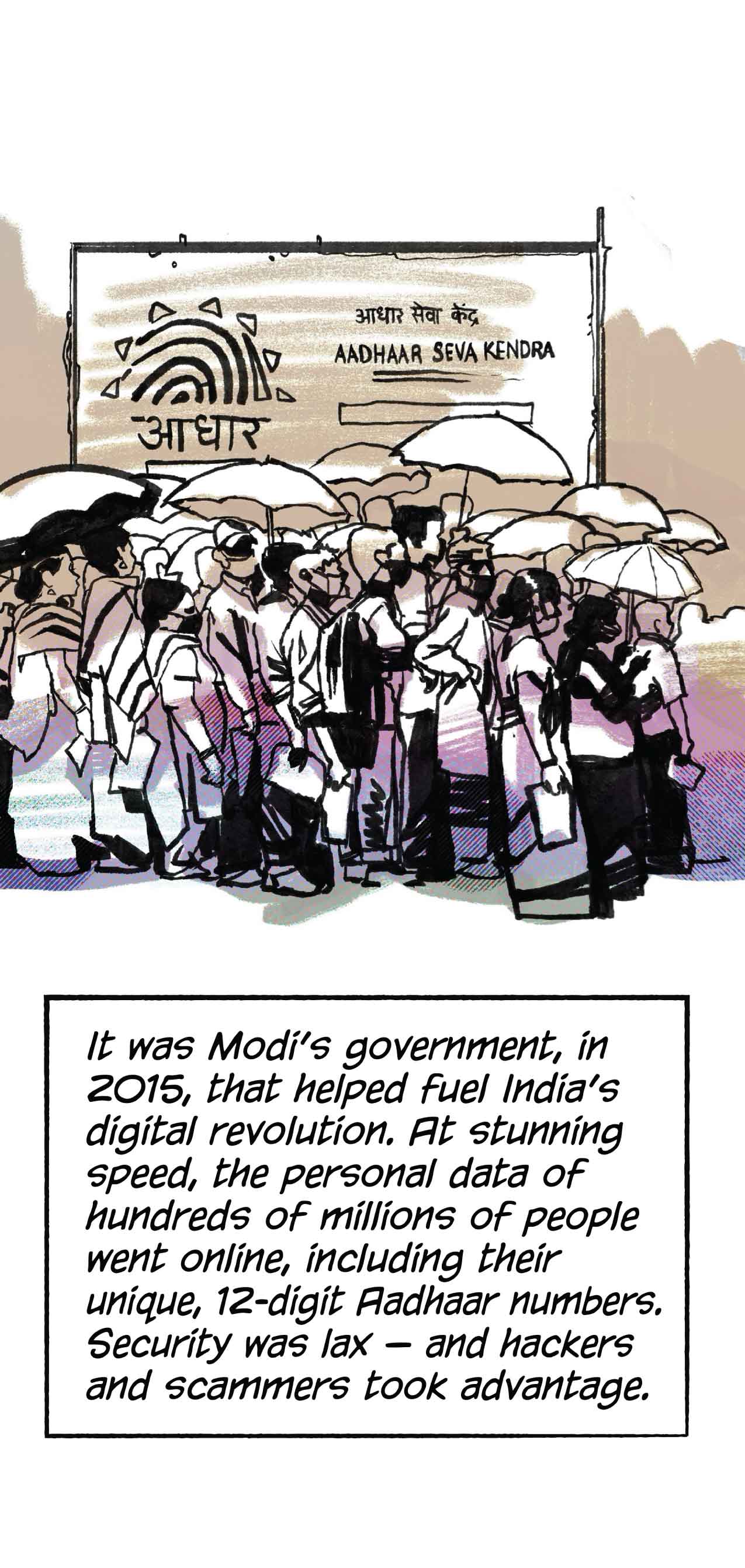 A crowd of people. Narration: “It was Modi’s government, in 2015, that helped fuel India’s digital revolution. Security was lax — and hackers and scammers took advantage.”