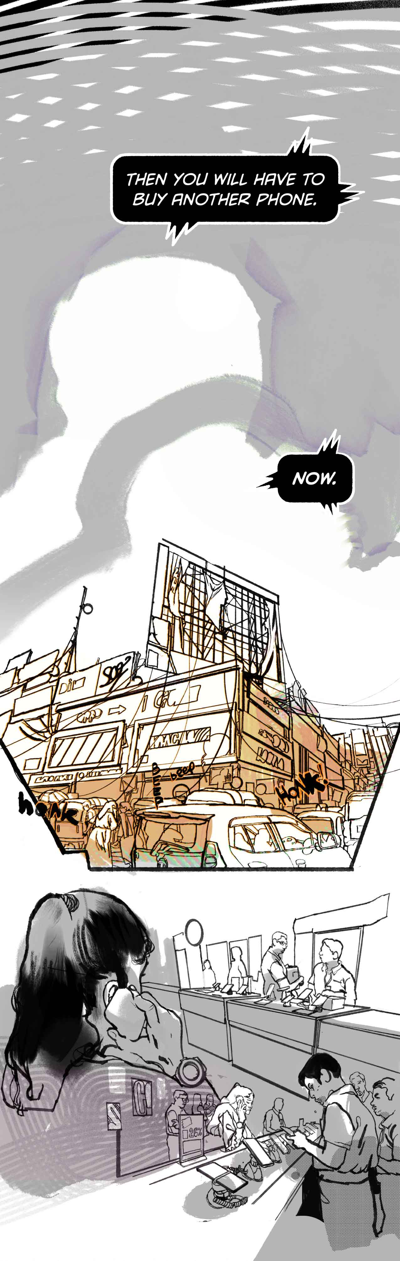 Ruchika explains that she doesn't have any apps, or a smart phone at all. Gupta: "Then you will have to buy another phone." A store fades into view. Ruchika walks in.