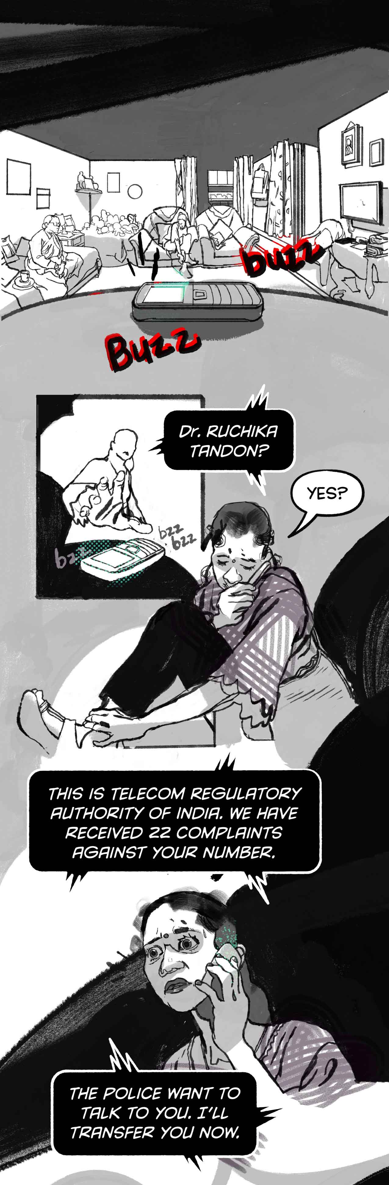 The phone rings. Ruchika picks up. Caller: "It's Telecom Regulatory Authority of India." There are complaints against her number. She is transferred to the police.